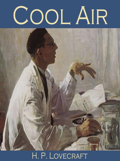 Title details for Cool Air by H. P. Lovecraft - Available